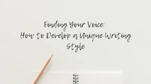 How to Write with Style: A Guide to Finding Your Unique Voice